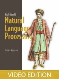 Real-World Natural Language Processing Video Edition
